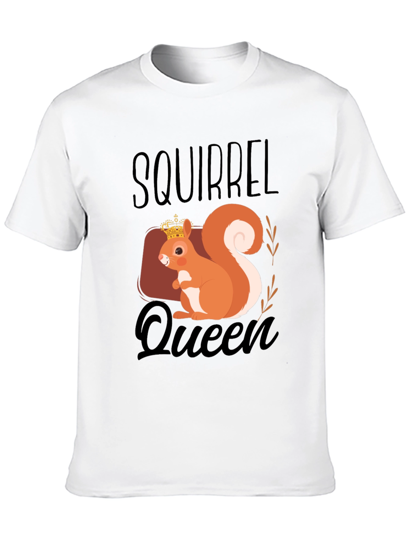 Squirrel Queen T-Shirt - Cute Animal Graphic Tee
