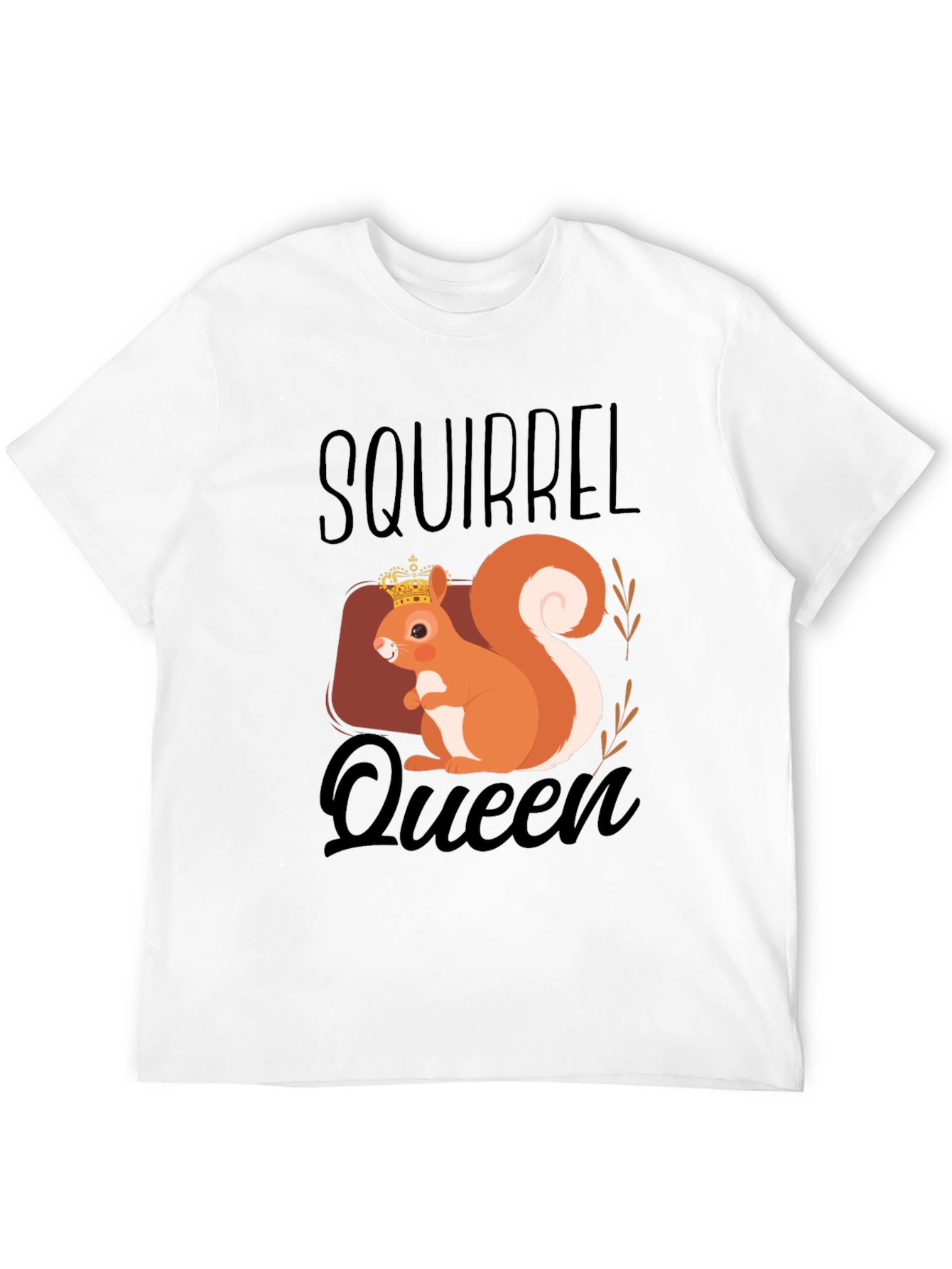 Squirrel Queen T-Shirt - Cute Animal Graphic Tee