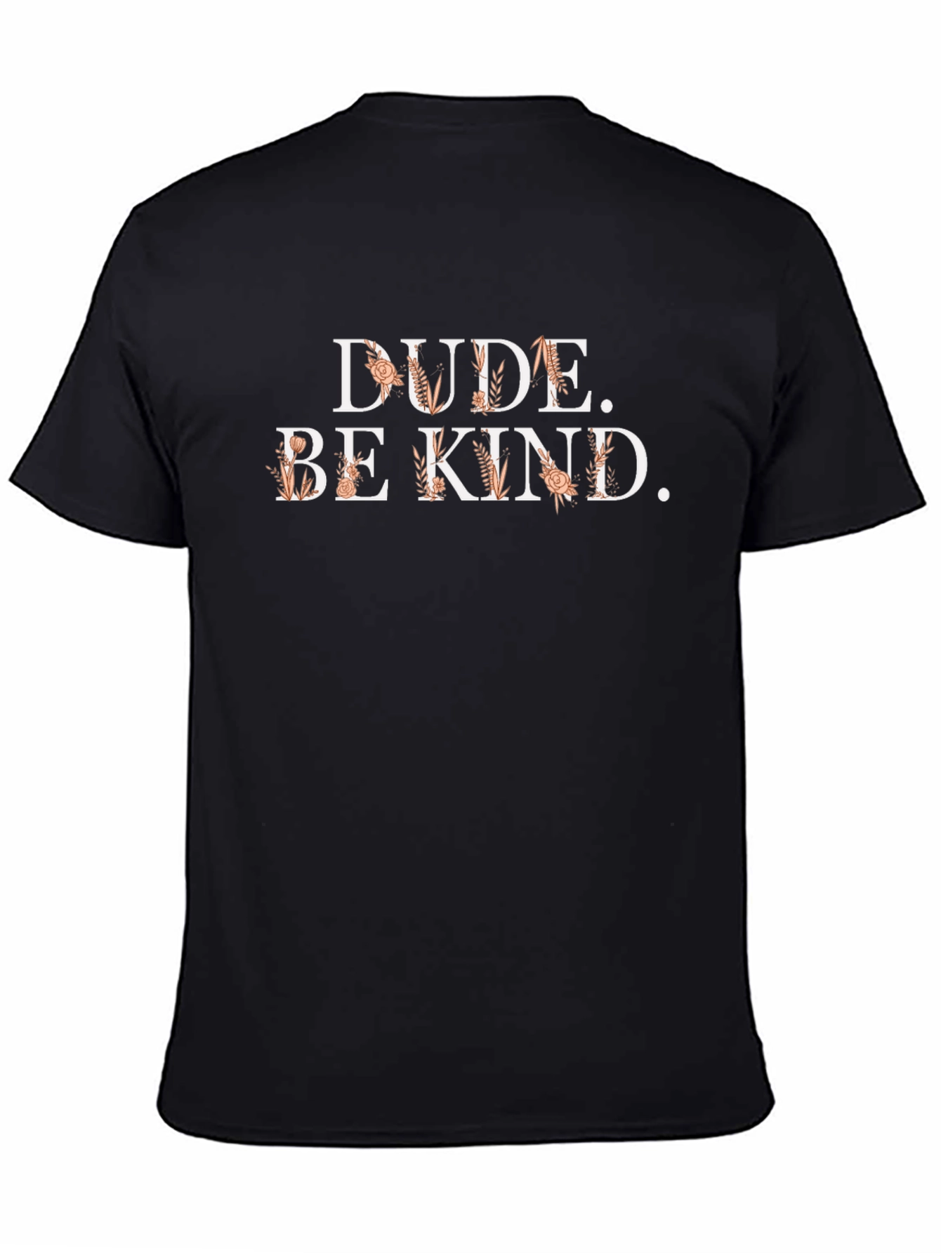Dude. Be Kind. Graphic T-Shirt