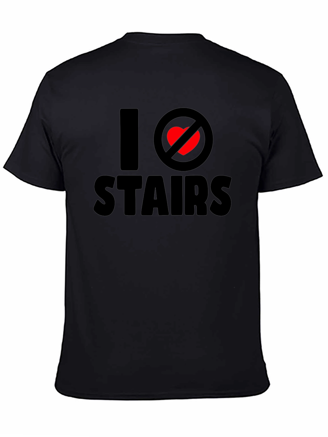 I Hate Stairs Graphic Tee - Funny Anti-Stair T-Shirt