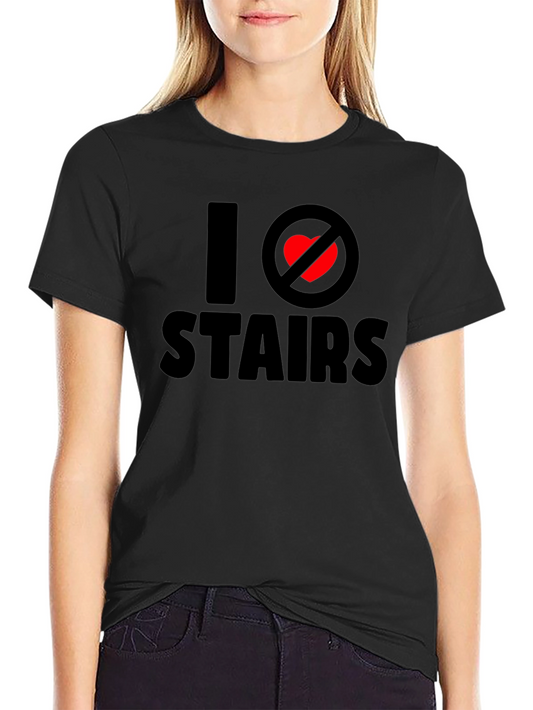 I Hate Stairs Graphic Tee - Funny Anti-Stair T-Shirt