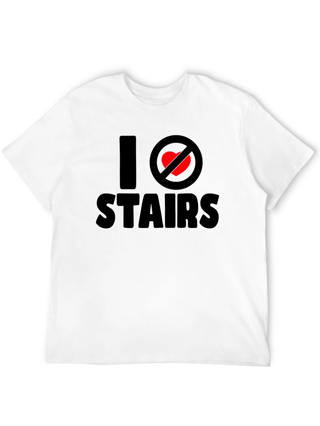 I Hate Stairs Graphic Tee - Funny Anti-Stair T-Shirt
