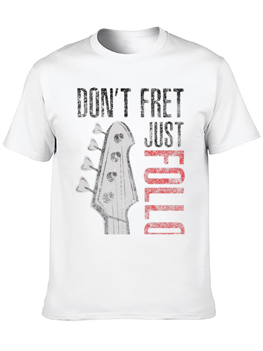 Dont Fret Just Follo Guitar T-Shirt