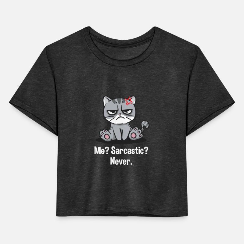 Me Sarcastic Never Funny Humor Sarcasm Friends