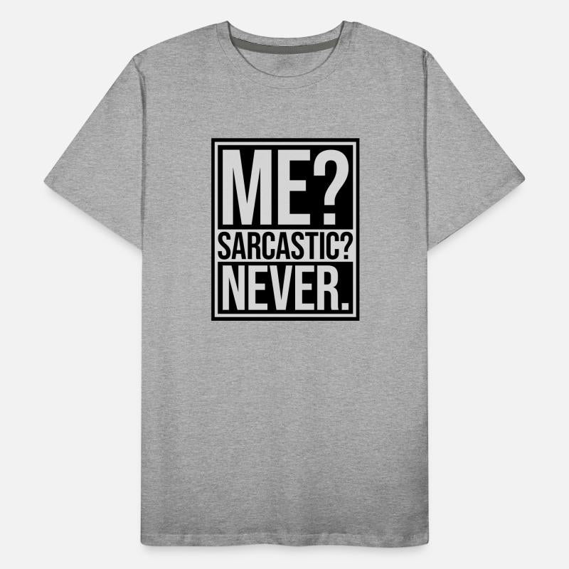 me sarcastic never quote