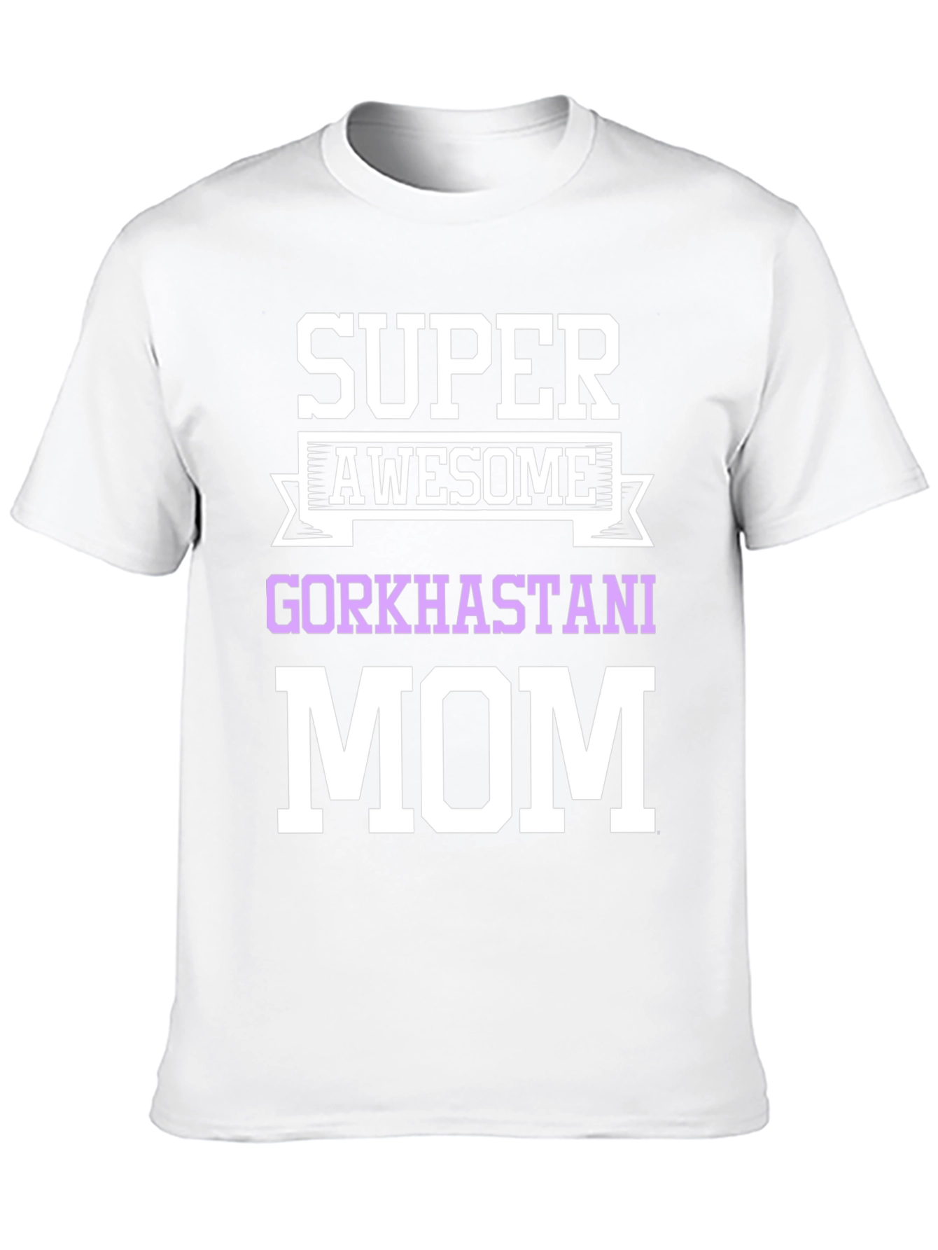 Super Awesome Gorkhastani Mom T-Shirt