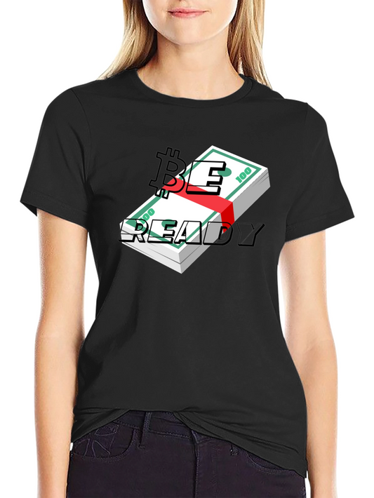 Be Ready - Crypto Inspired T-Shirt