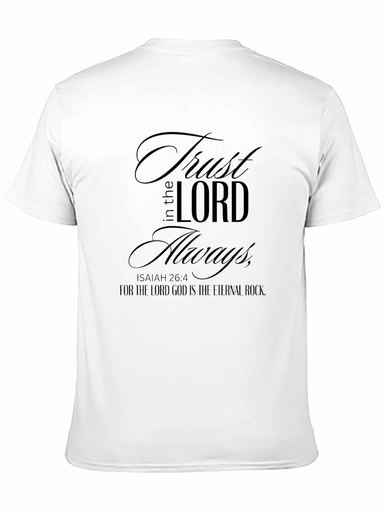 Trust in the Lord Always Black T-Shirt