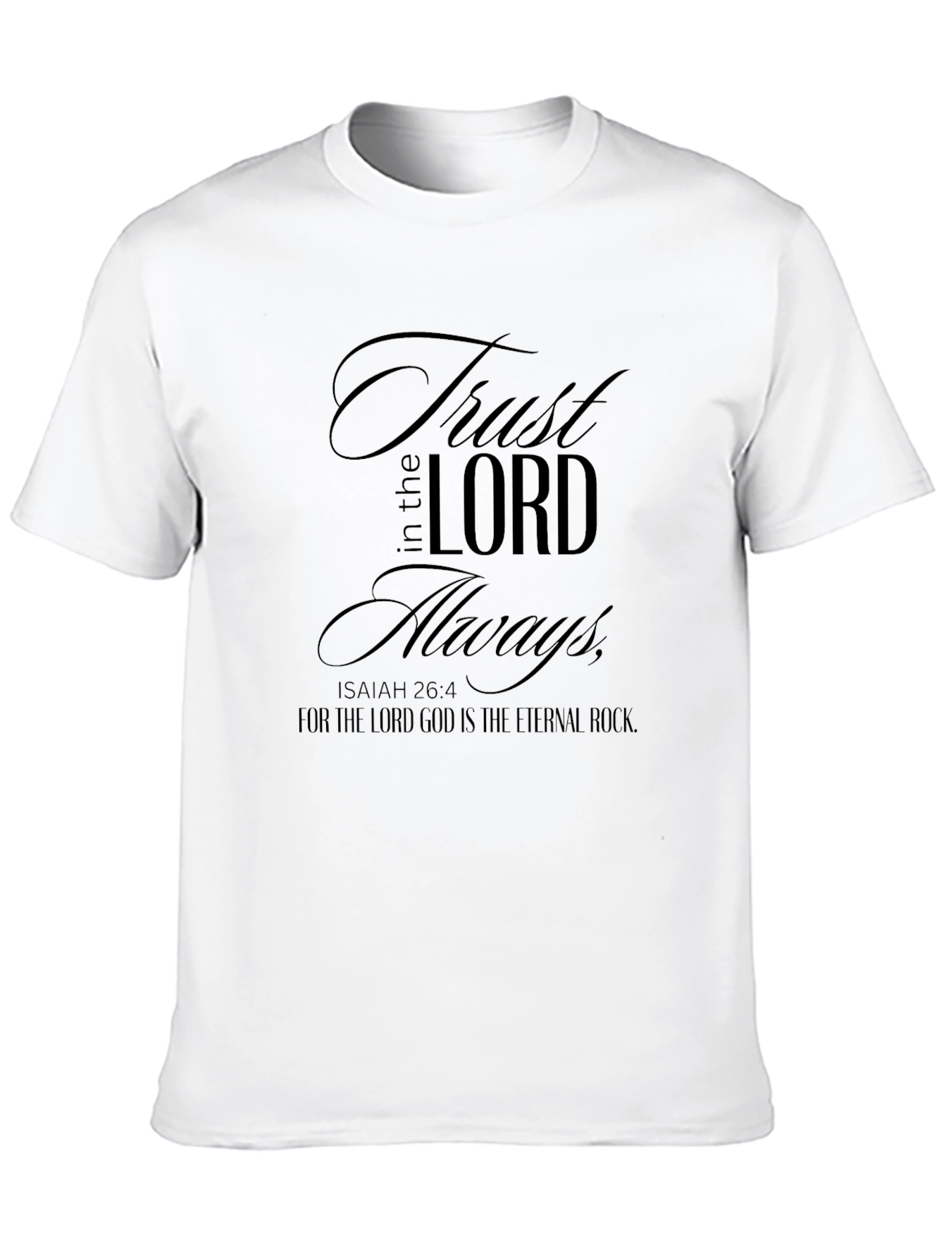 Trust in the Lord Always Black T-Shirt