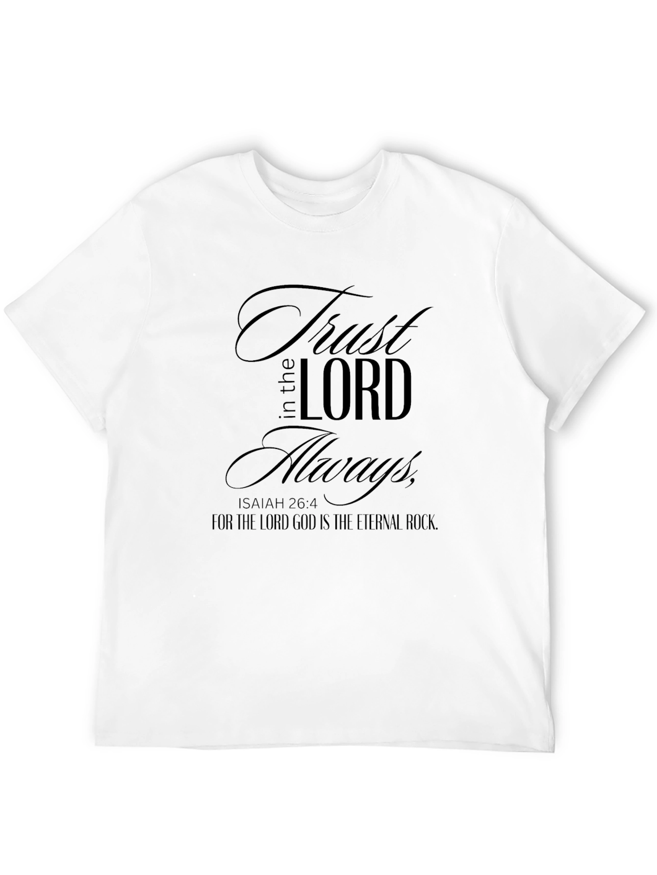 Trust in the Lord Always Black T-Shirt