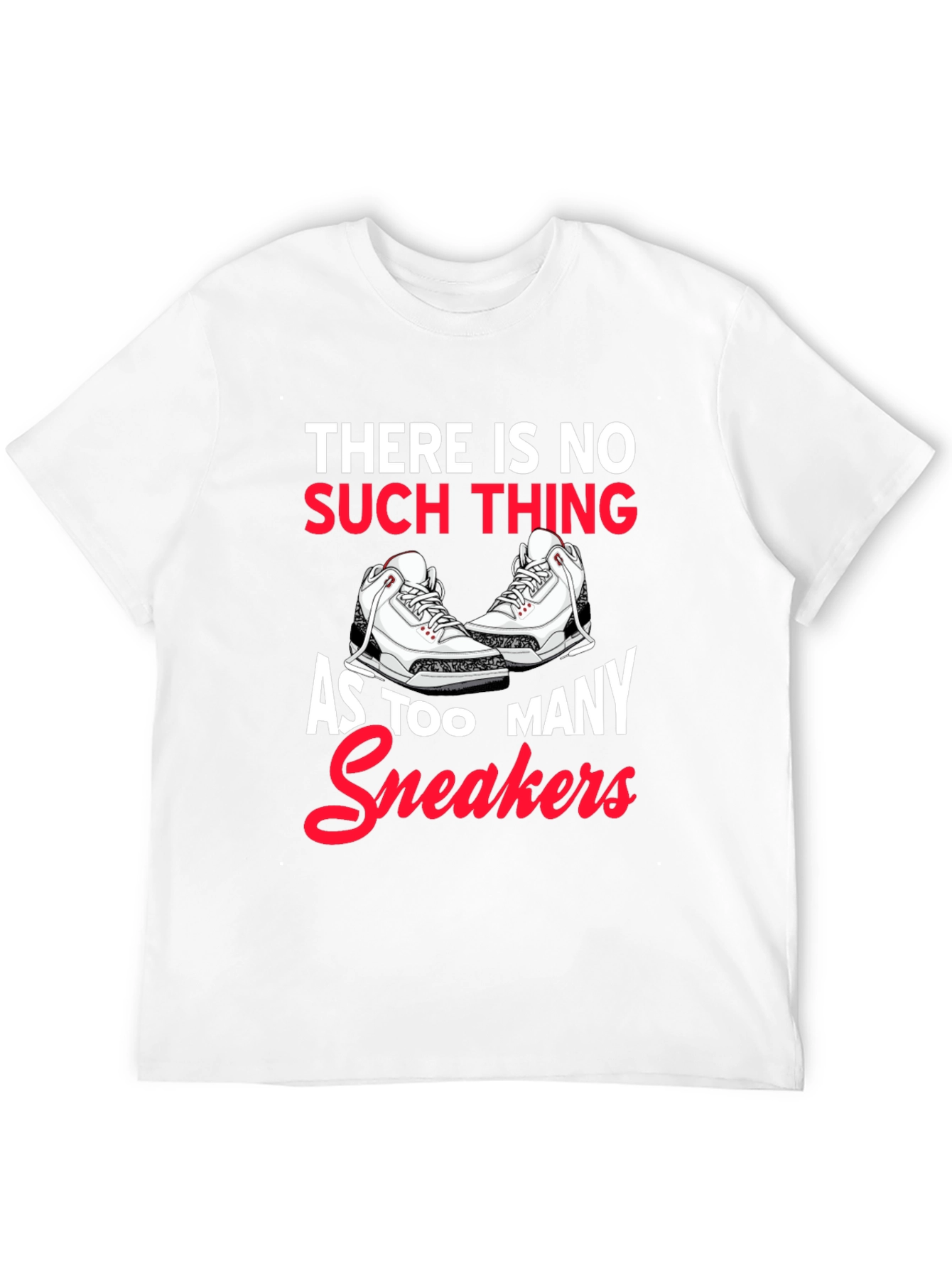 Funny Sneaker Lover T-Shirt - Too Many Sneakers