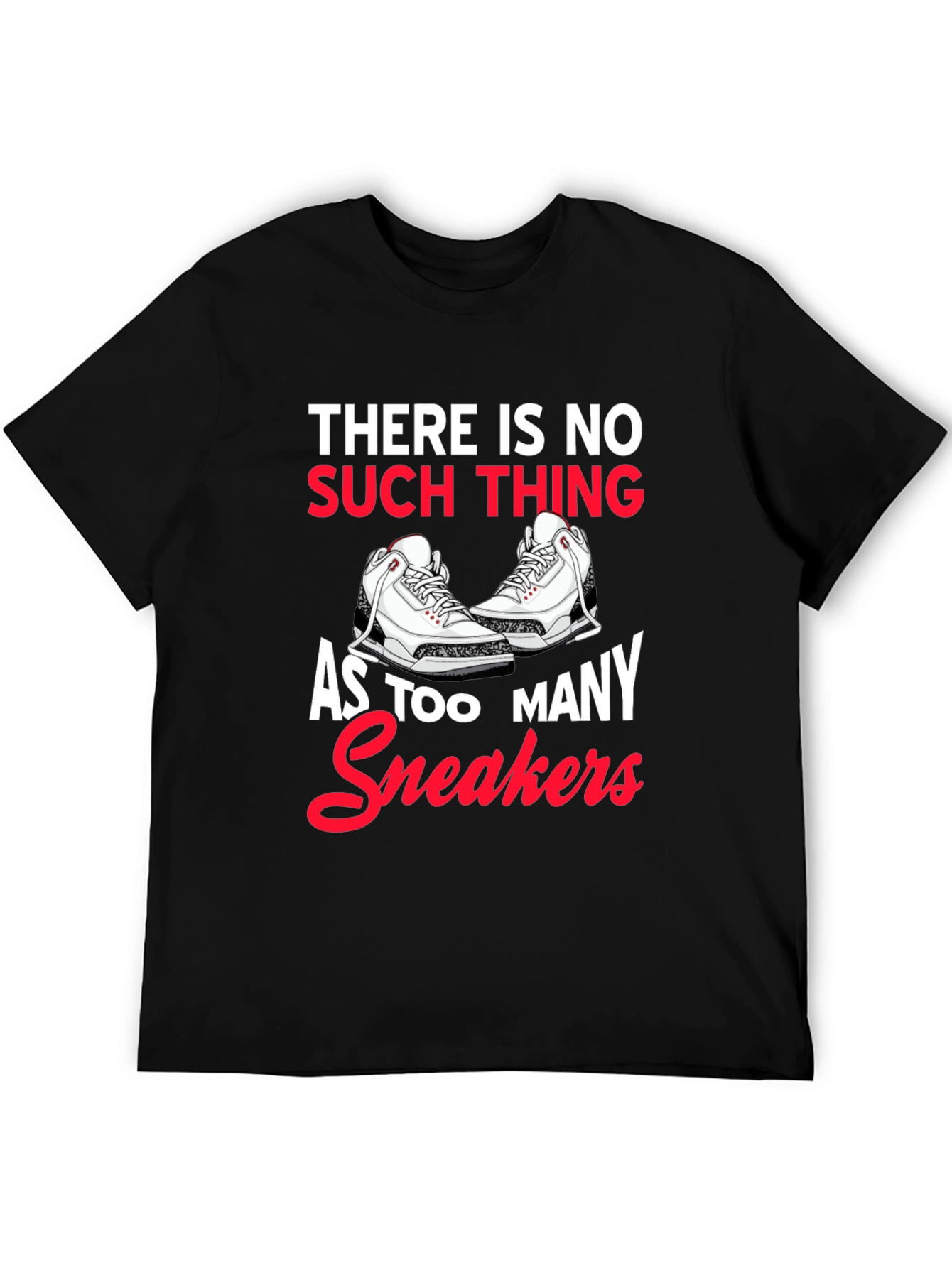 Funny Sneaker Lover T-Shirt - Too Many Sneakers