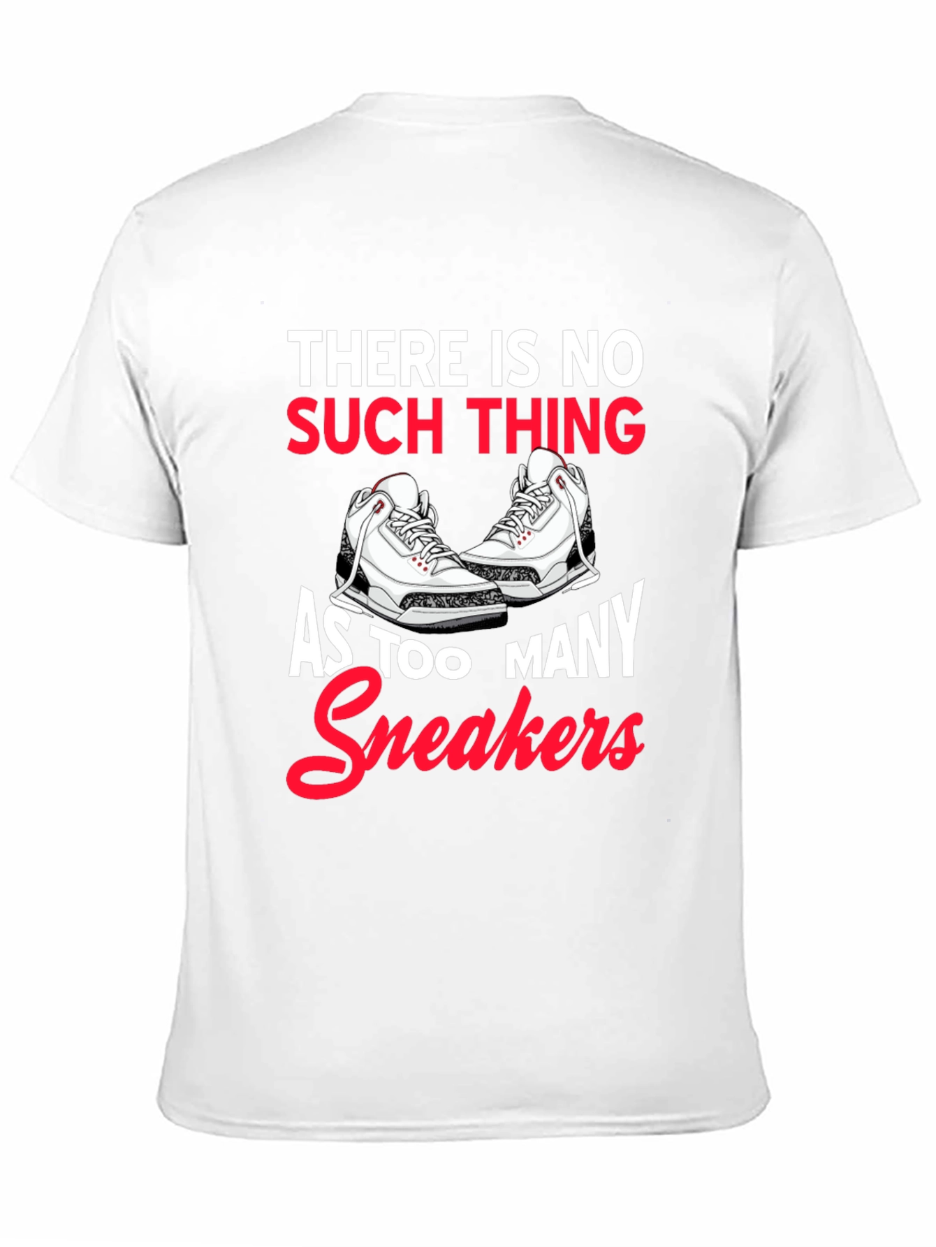 Funny Sneaker Lover T-Shirt - Too Many Sneakers