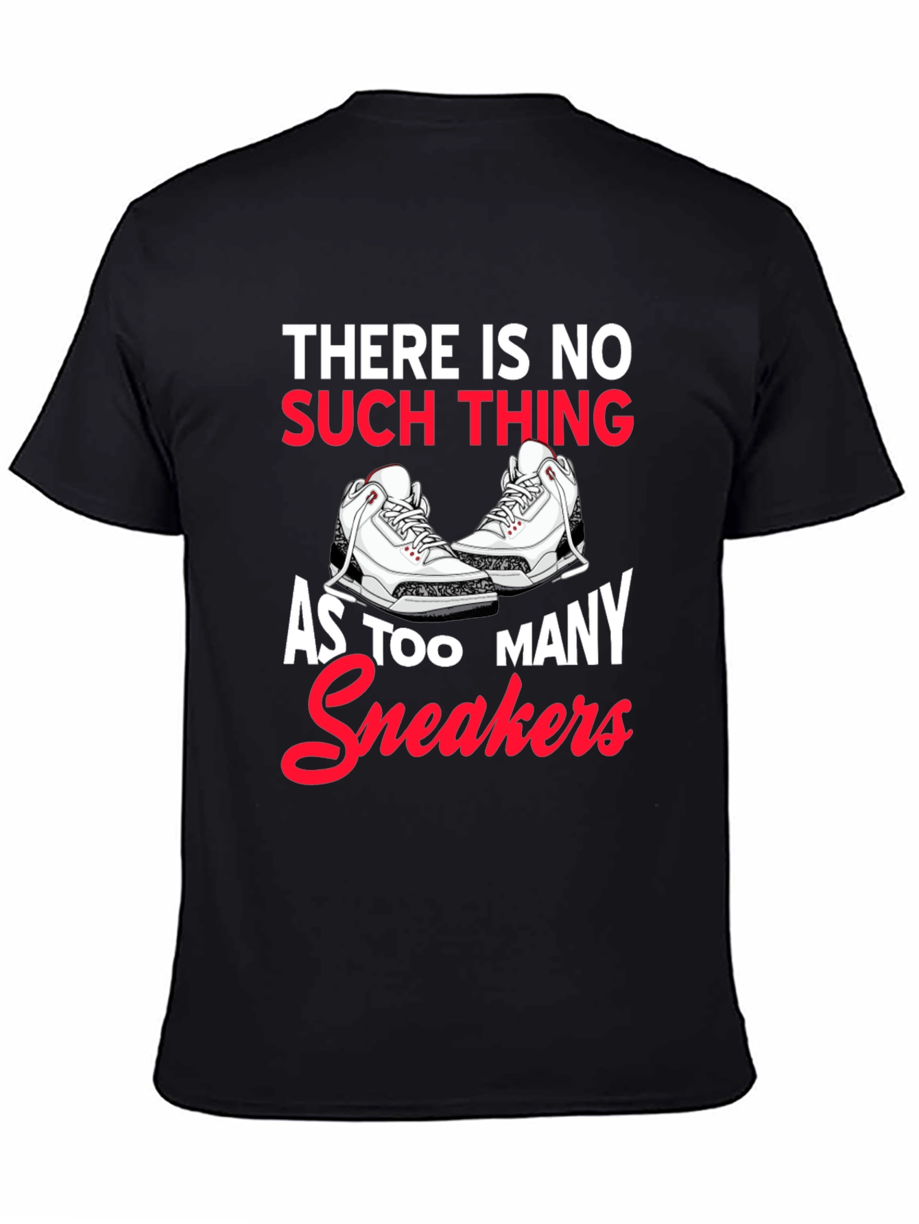 Funny Sneaker Lover T-Shirt - Too Many Sneakers