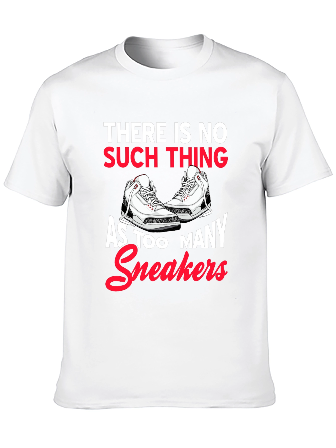 Funny Sneaker Lover T-Shirt - Too Many Sneakers