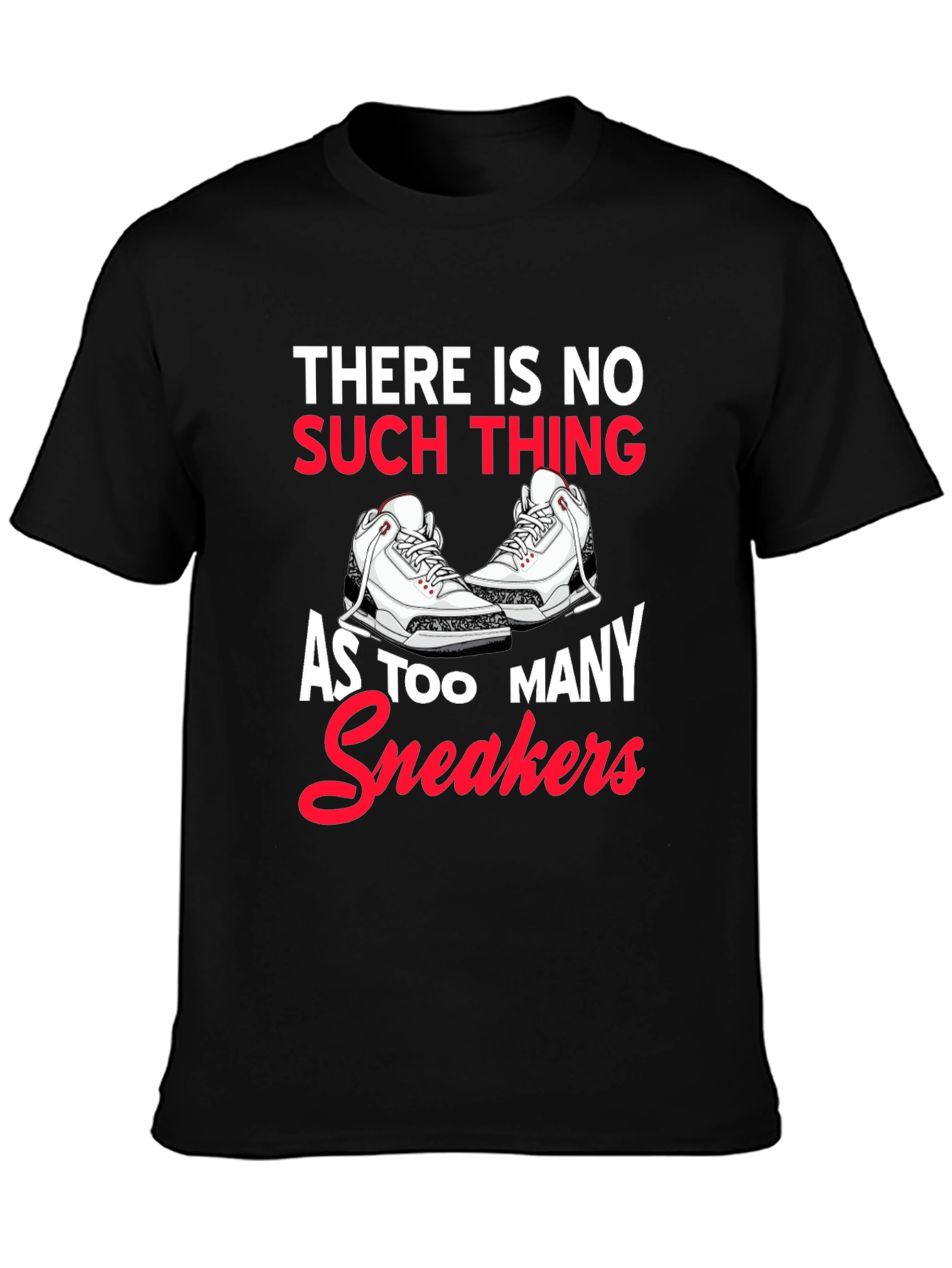 Funny Sneaker Lover T-Shirt - Too Many Sneakers