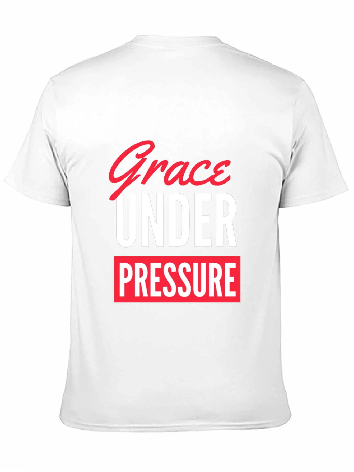 Grace Under Pressure T-Shirt