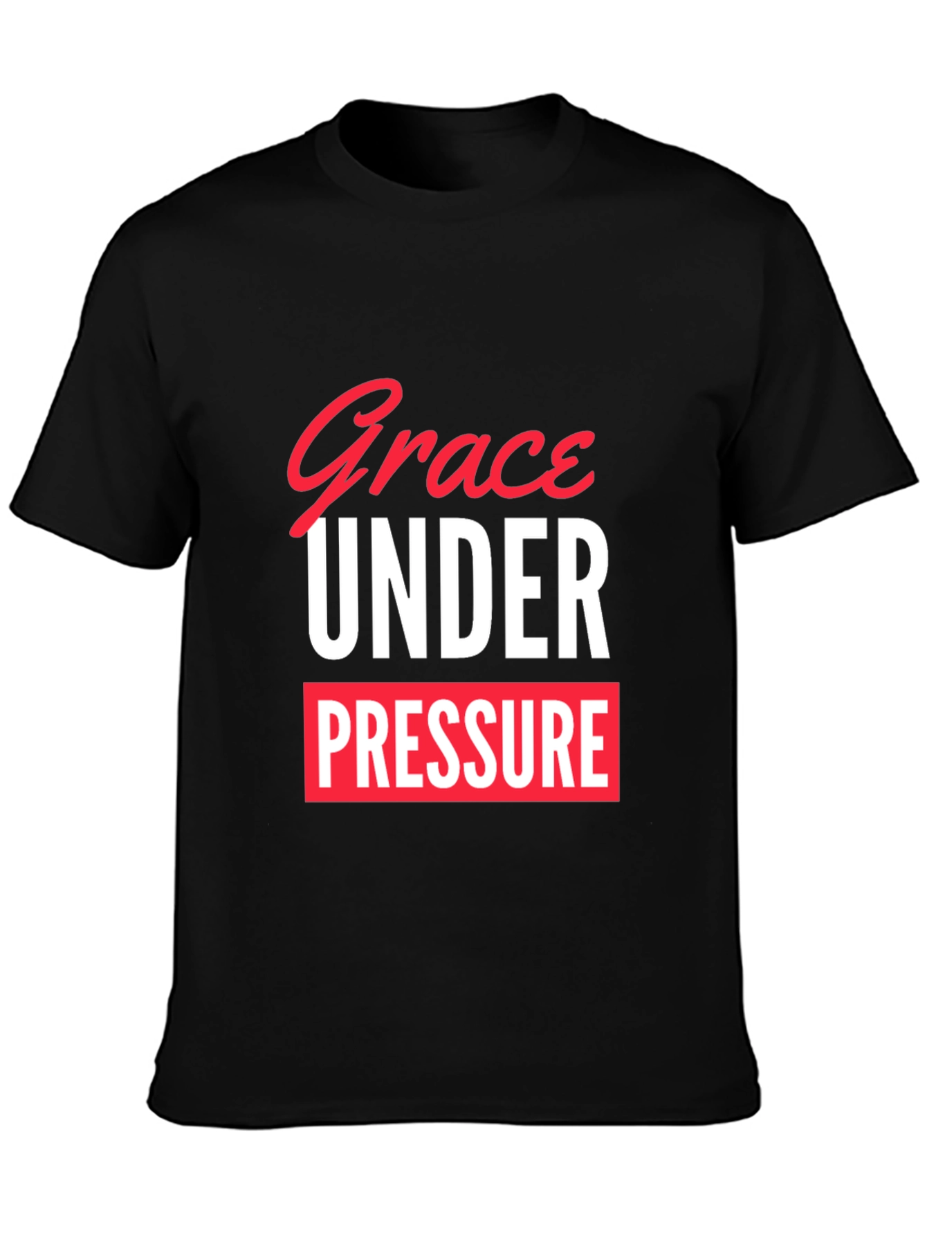 Grace Under Pressure T-Shirt