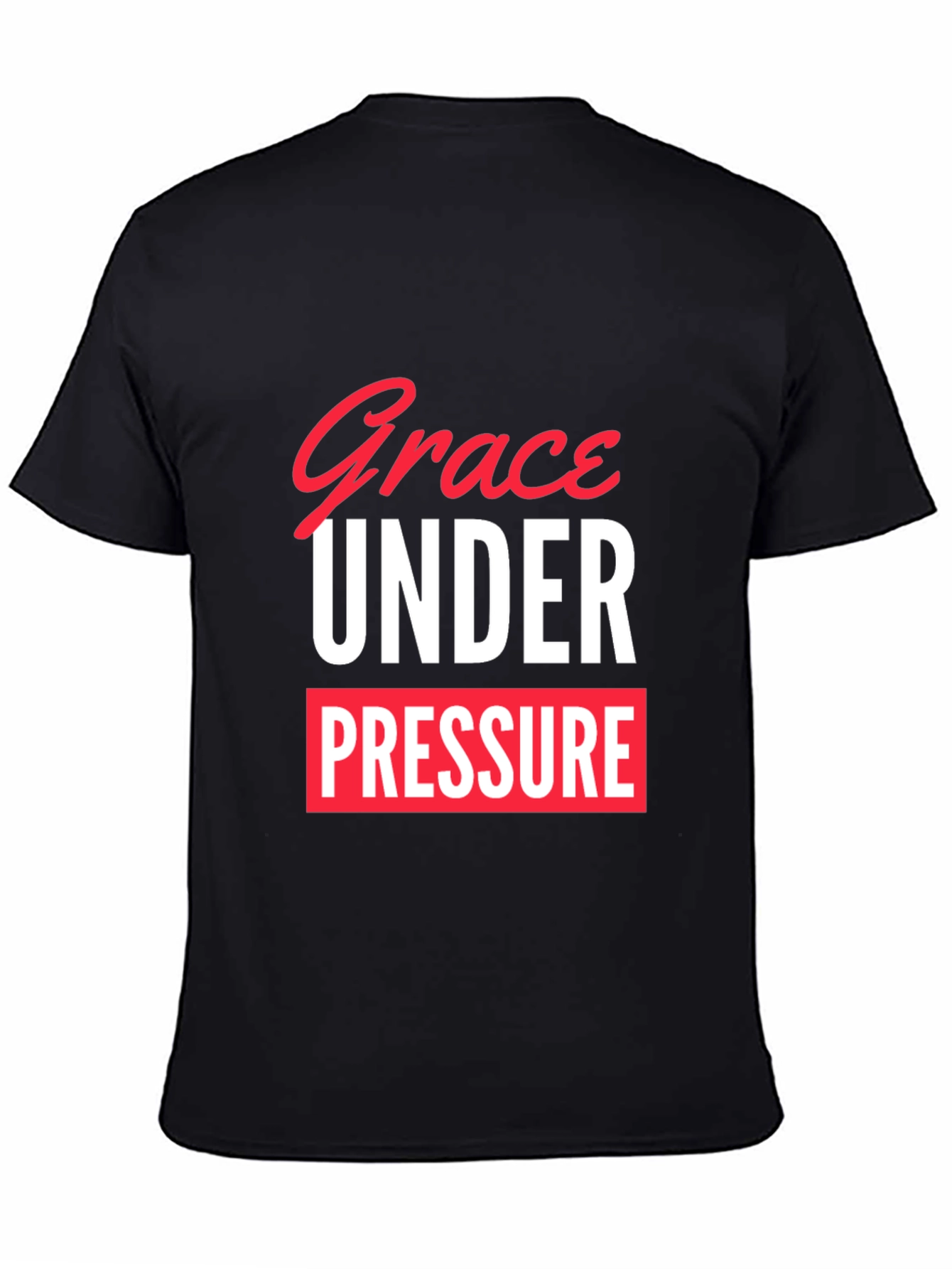 Grace Under Pressure T-Shirt