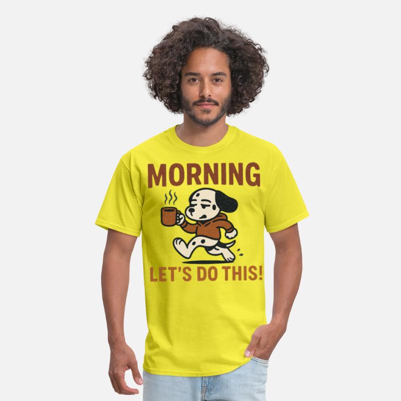 Morning Let’s Do This