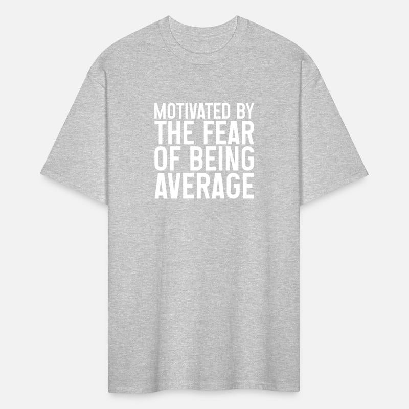 Motivated By The Fear Of Being Average