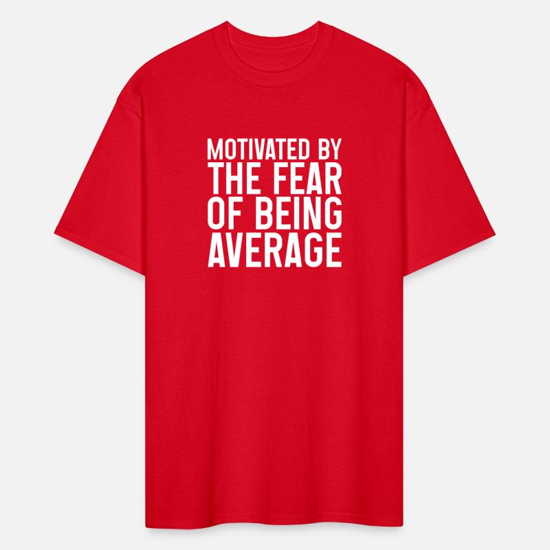 Motivated By The Fear Of Being Average