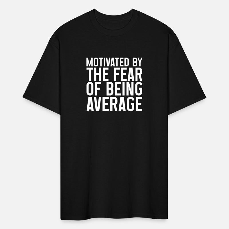 Motivated By The Fear Of Being Average