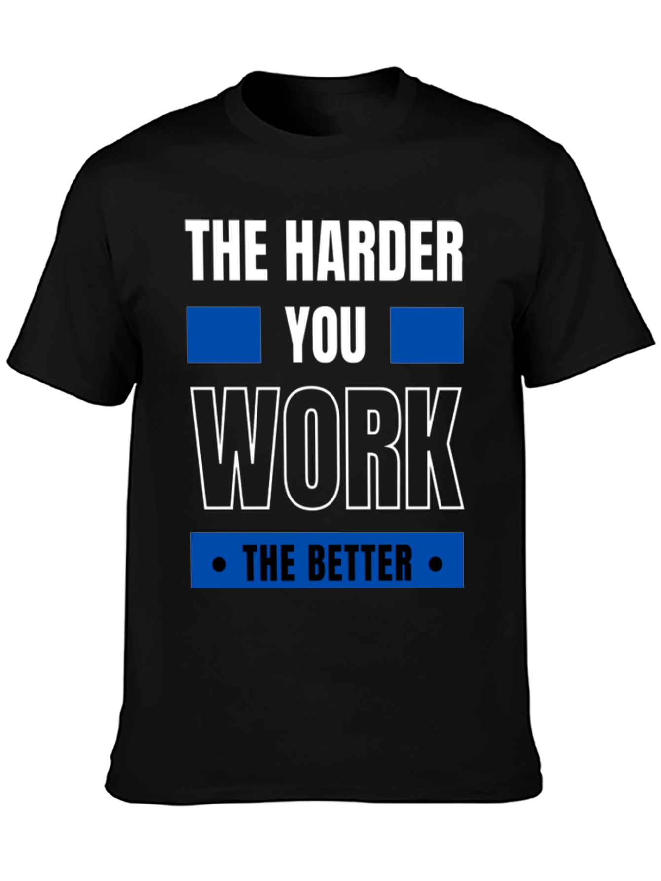 Motivational Harder You Work Graphic Tee