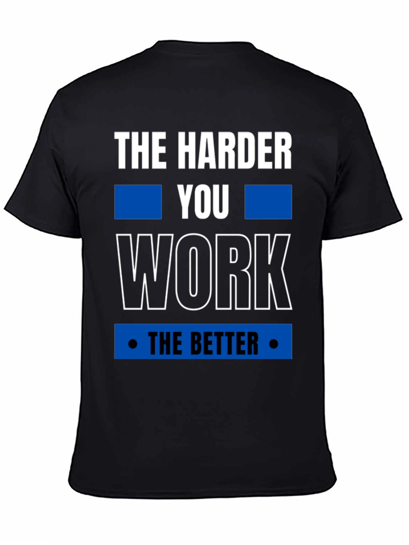 Motivational Harder You Work Graphic Tee