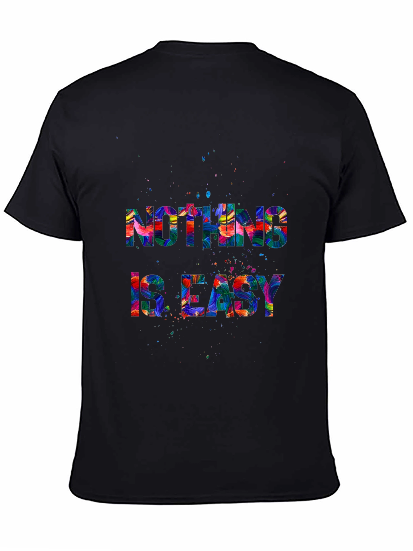 Nothing is Easy Graphic T-Shirt