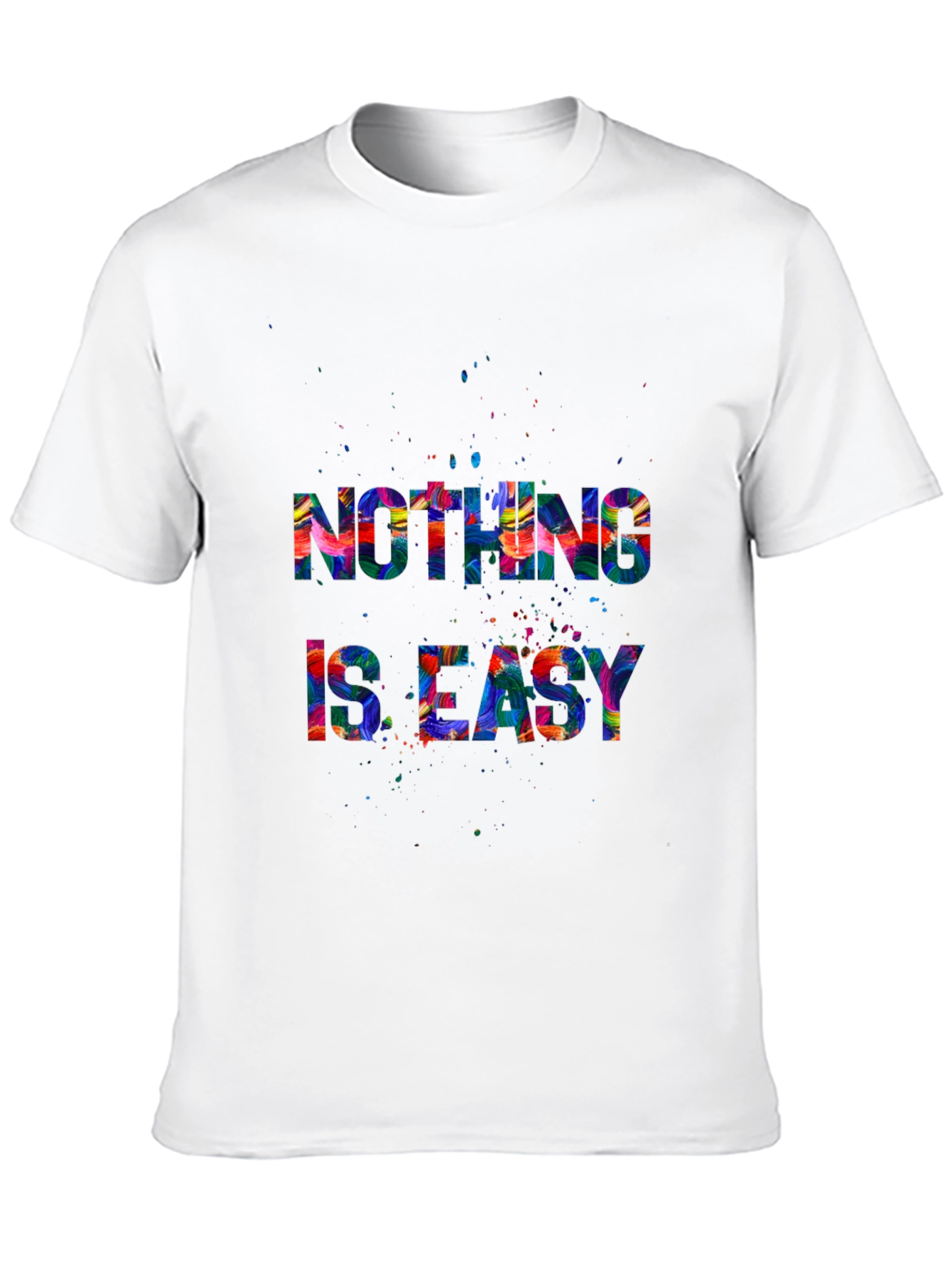 Nothing is Easy Graphic T-Shirt