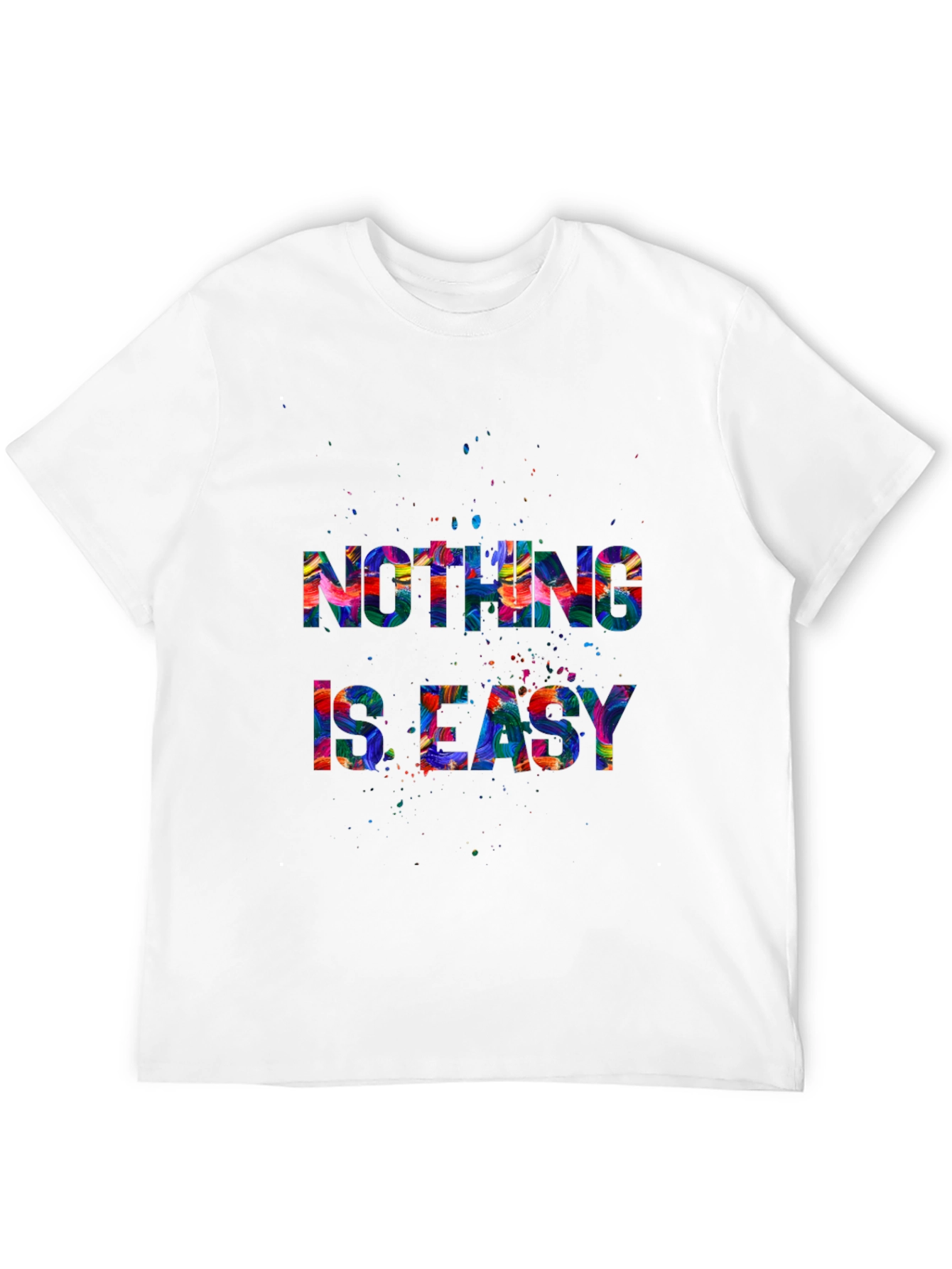 Nothing is Easy Graphic T-Shirt