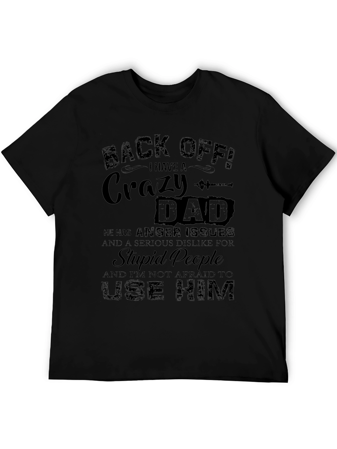 Back Off Crazy Dad T-Shirt