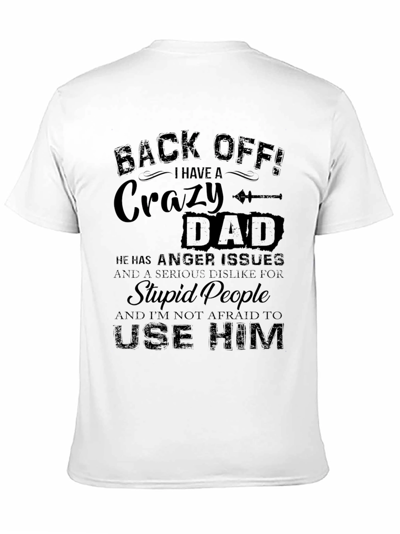 Back Off Crazy Dad T-Shirt