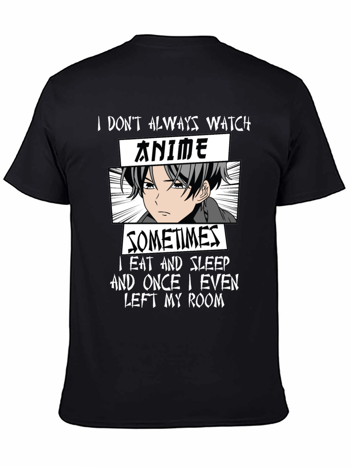 Anime Lover T-Shirt - I Dont Always Watch Anime