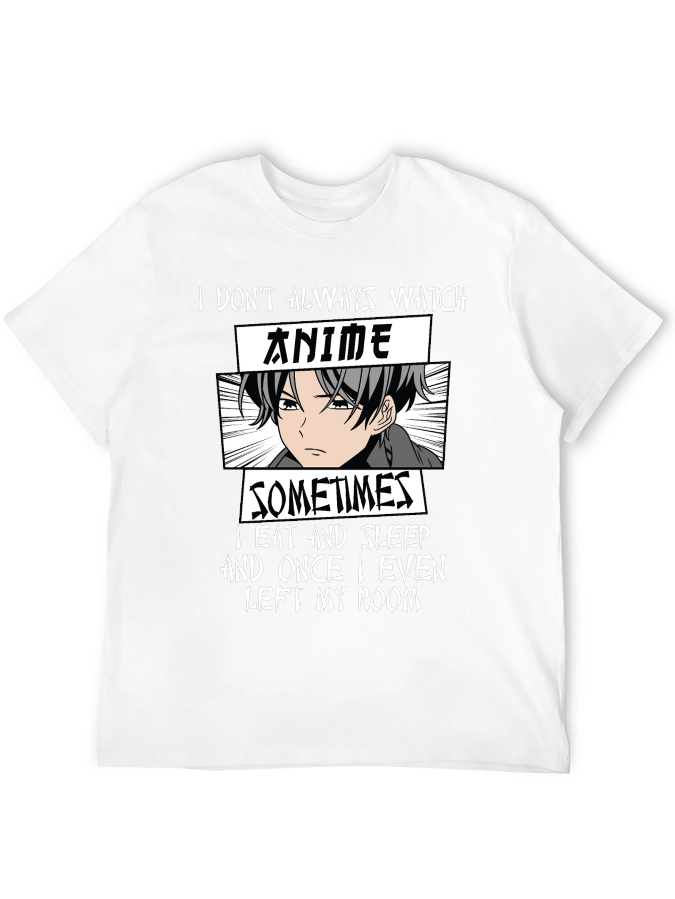 Anime Lover T-Shirt - I Dont Always Watch Anime