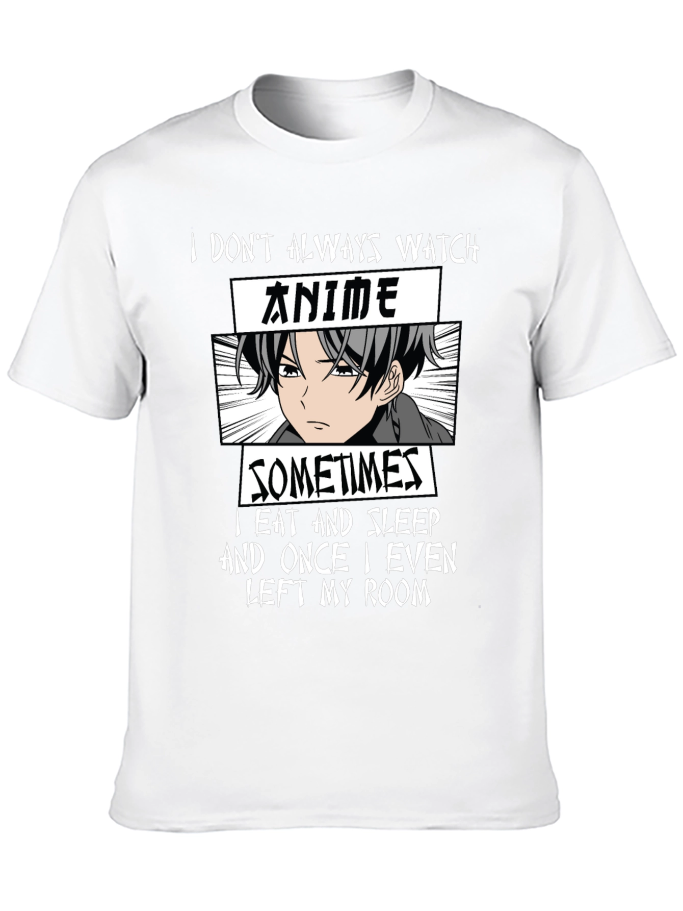 Anime Lover T-Shirt - I Dont Always Watch Anime