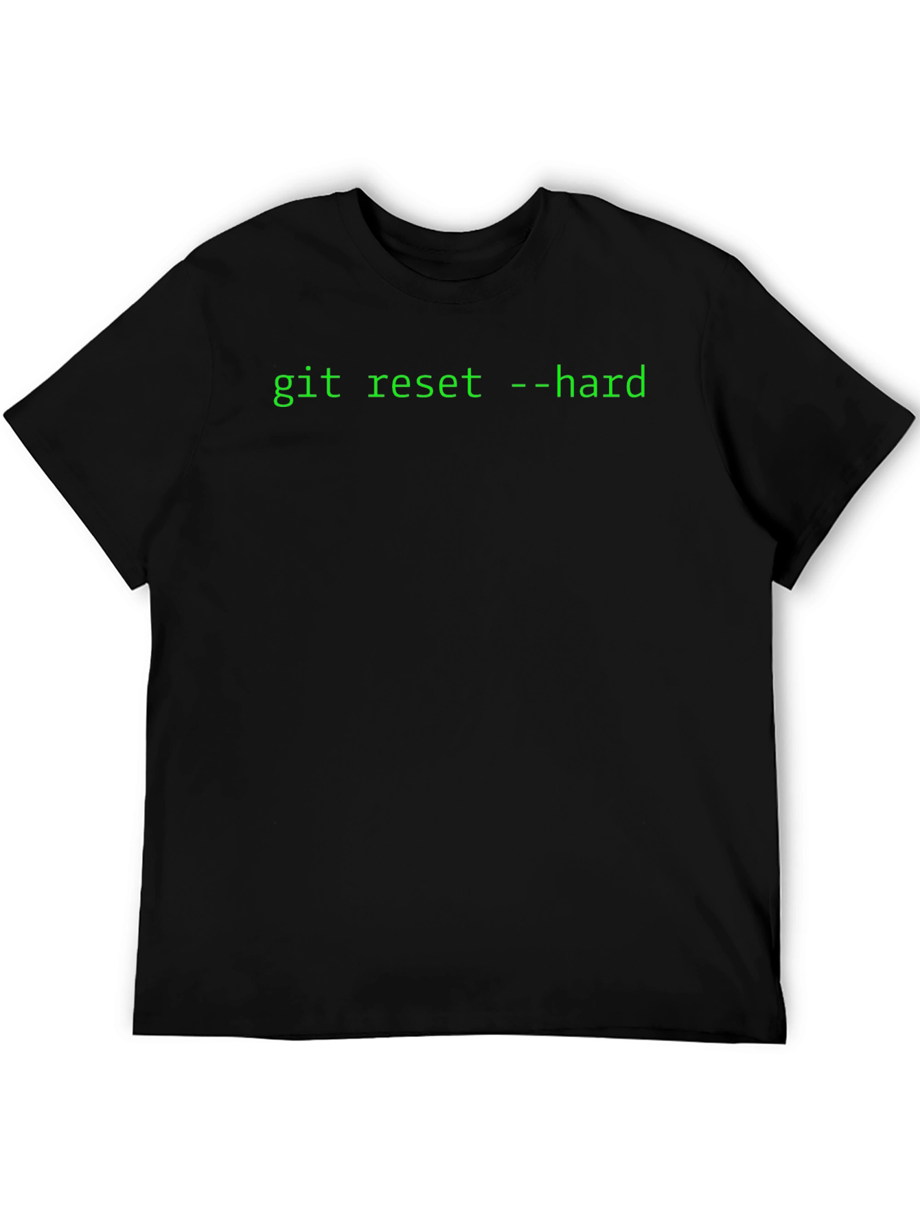 Git Reset Hard Programmer T-Shirt
