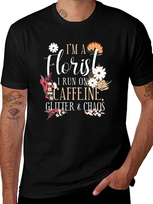 Florist T-Shirt - Caffeine Glitter Chaos