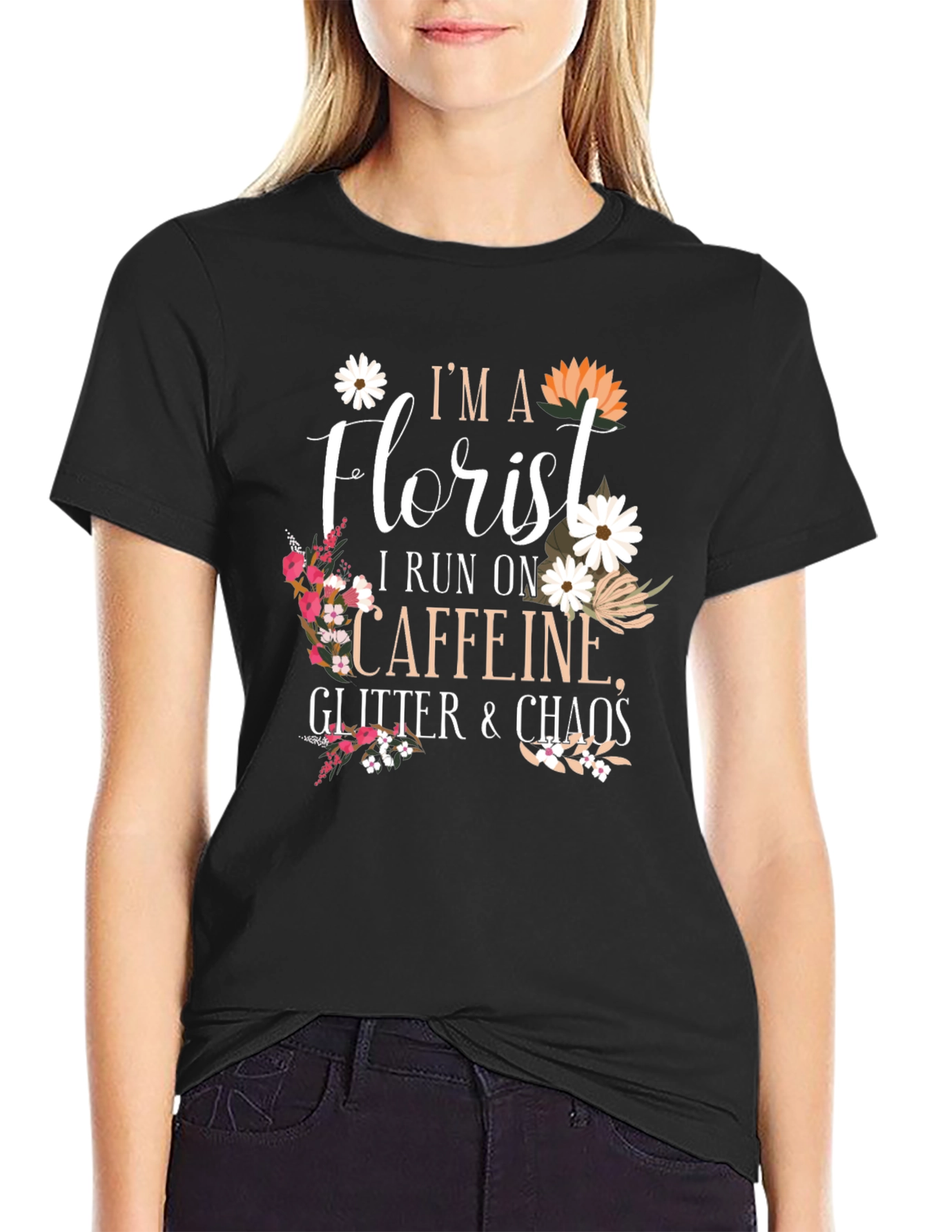 Florist T-Shirt - Caffeine Glitter Chaos