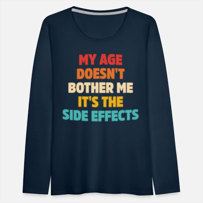 My Age Doesn't Bother Me It's The Side Effects