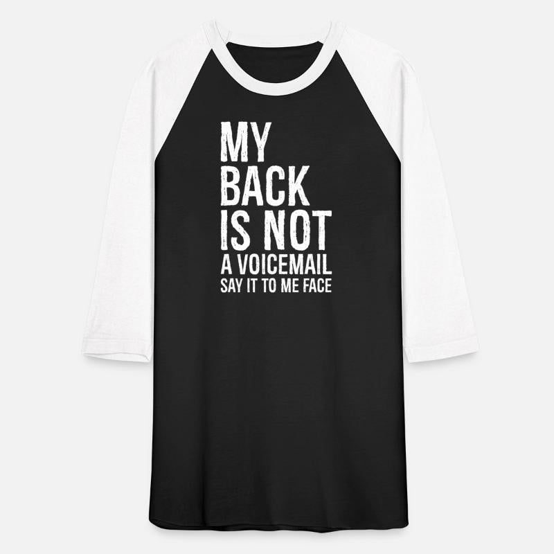 my back Is not a voicemail say It to me face