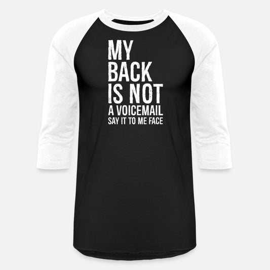 my back Is not a voicemail say It to me face