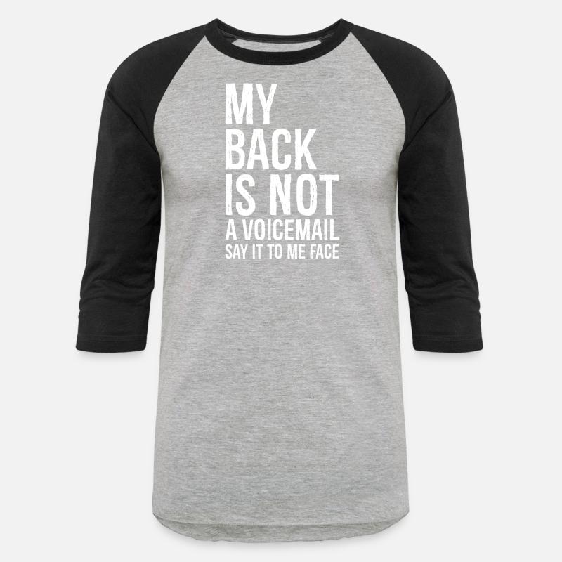 my back Is not a voicemail say It to me face