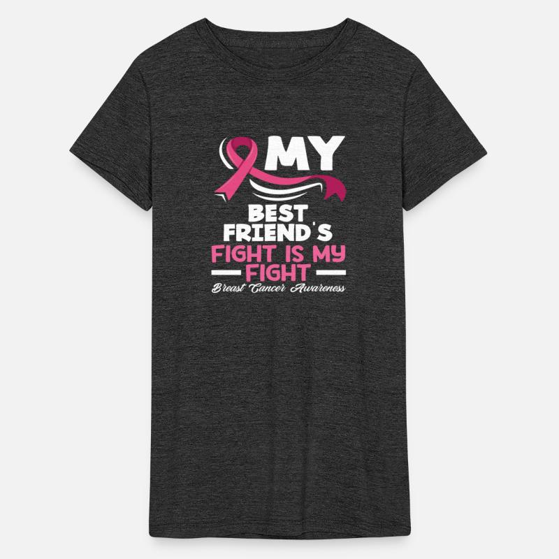 My Best Friend's Fight Is My Fight Breast Cancer