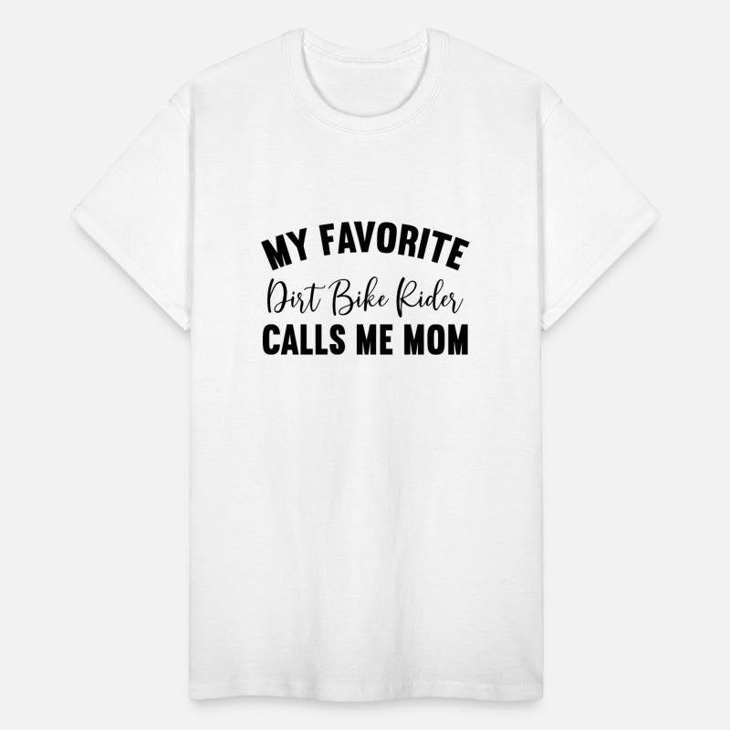 My Favorite Dirt Bike Rider Calls Me Mom Dirt Bike