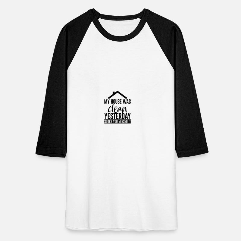 My House Was Clean Yesterday Sorry You Missed It 2