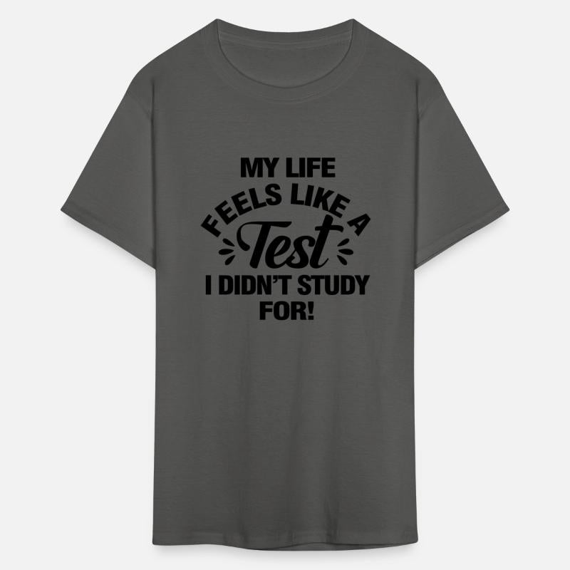 My Life Feels Like A Test I Didn t Study For