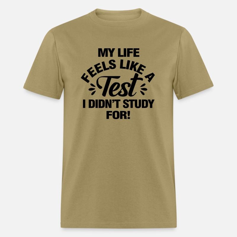 My Life Feels Like A Test I Didn t Study For