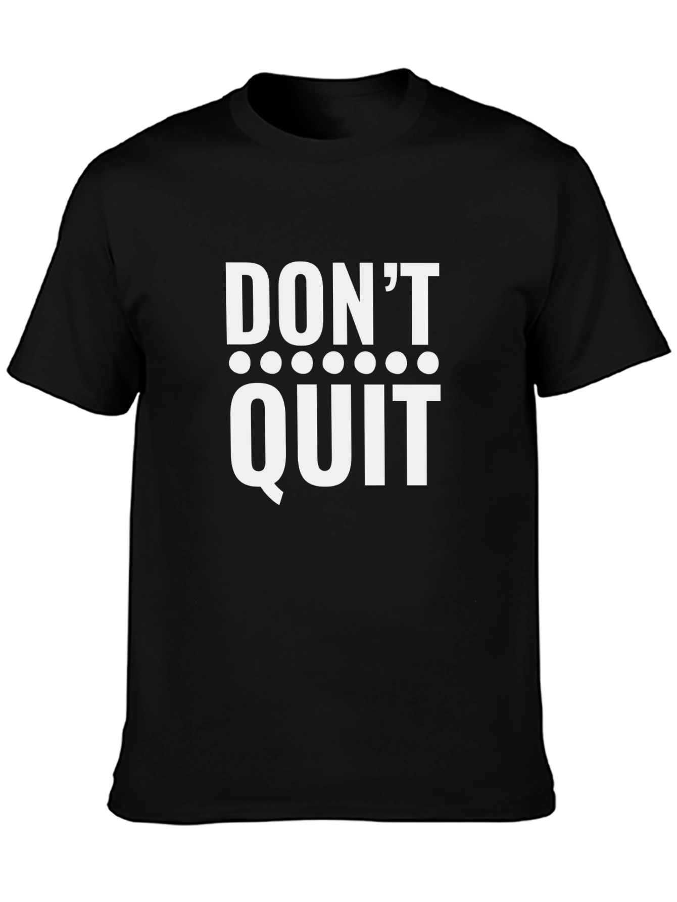 Motivational Dont Quit T-Shirt